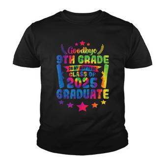 Goodbye 9Th Grade Class Of 2025 Graduate 9Th Grade Tie Dye Youth T-shirt - Thegiftio UK
