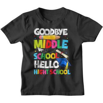 Goodbye Middle School Hello High School - Graduation Youth T-shirt - Thegiftio UK