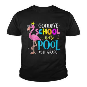 Goodbye School Hello Pool 5Th Grade Graduation Flamingo Youth T-shirt - Thegiftio UK