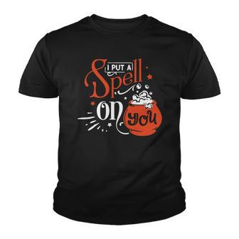 Halloween I Put A Spell On You Orange And White Design Youth T-shirt - Seseable