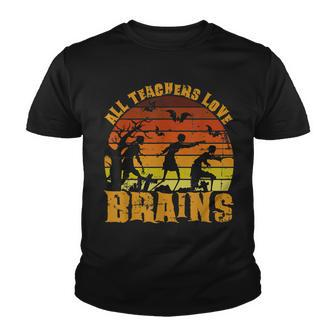 Halloween School Teacher All Teachers Love Brains Youth T-shirt - Seseable