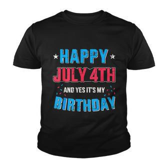 Happy 4Th Of July And Its My Birthday For Independence Day Youth T-shirt - Monsterry