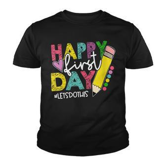 Happy First Day Lets Do This Welcome Back To School Youth T-shirt | Seseable CA