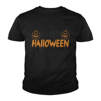 Happy Halloween Pumpkin Funny Halloween Quote V4 Youth T-shirt - Monsterry