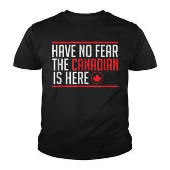 Have No Fear The Canadian Is Here Funny Maple Leaf Humor Youth T-shirt - Thegiftio UK