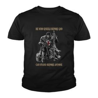 He Who Kneels Before God Can Stand Before Anyone Youth T-shirt - Monsterry