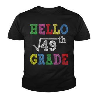 Hello 7Th Grade Square Root Of 49 Funny Back To School Gifts Youth T-shirt - Thegiftio UK