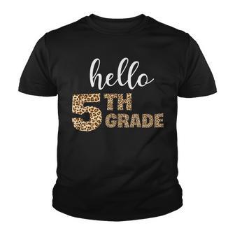 Hello Fifth Grade Back To School 1St Day Leopard Youth T-shirt - Thegiftio UK