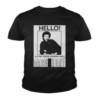 Hello Is It Me Youre Looking For Tshirt Youth T-shirt - Monsterry DE