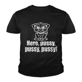 Here Pussy Pussy Pussy Cat Youth T-shirt - Monsterry