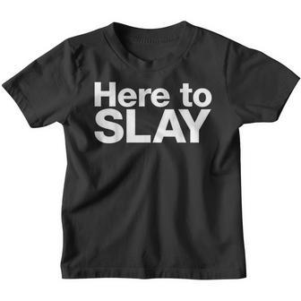 Here To Slay | Simple Typography Design Youth T-shirt - Thegiftio UK
