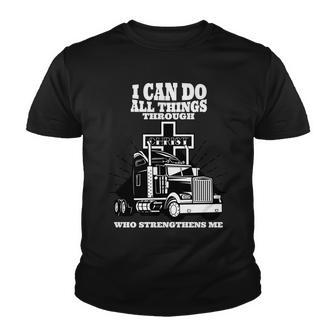 I Can Do All Things Through Christ Truck Driver Youth T-shirt - Monsterry UK