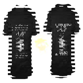 I Dont Know Im Just A Potato Funny Youth T-shirt - Monsterry