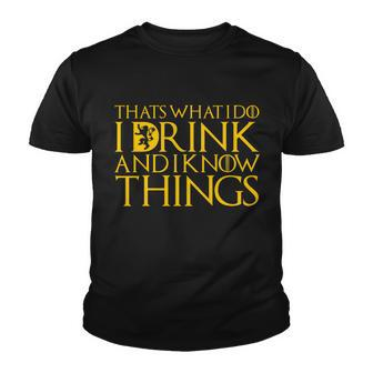 I Drink And Know Things Youth T-shirt - Monsterry CA