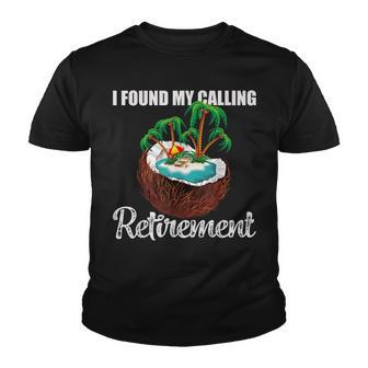 I Found My Calling Retirement Beach Summer Vacation Coconut Youth T-shirt - Thegiftio UK
