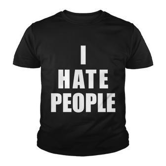 I Hate People Bold Tshirt Youth T-shirt - Monsterry CA