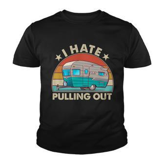I Hate Pulling Out Camper Trailer Tshirt Youth T-shirt - Monsterry AU