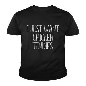 I Just Want Chicken Tendies For Chicken Tenders Lovers Youth T-shirt - Thegiftio UK