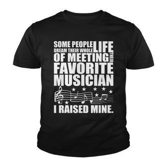 I Raised Mine Favorite Musician Tshirt Youth T-shirt - Monsterry