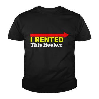 I Rented This Hooker Tshirt Youth T-shirt - Monsterry