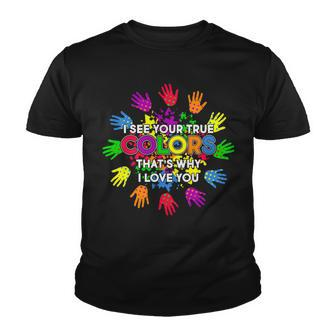 I See Your True Colors Autism V2 Youth T-shirt - Monsterry AU