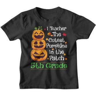 I Teach The Cutest Pumpkin 5Th Grade Teacher Halloween Gifts Youth T-shirt - Thegiftio UK