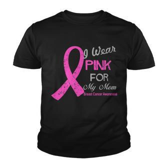 I Wear Pink For My Mom Breast Cancer Awareness Tshirt Youth T-shirt - Monsterry DE