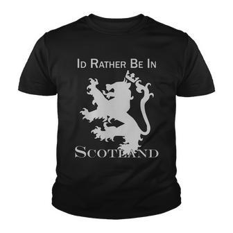 Id Rather Be In Scotland Youth T-shirt - Monsterry AU