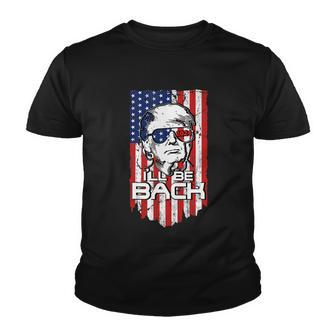 Ill Be Back Trump 2024 4Th Of July American Flag Patriotic Youth T-shirt - Monsterry AU