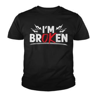 Im Broken Ok Gift For A Im Ok Im The Best Fan Youth T-shirt - Thegiftio UK
