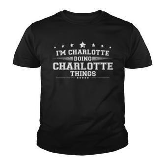 Im Charlotte Doing Charlotte Things Youth T-shirt - Monsterry UK