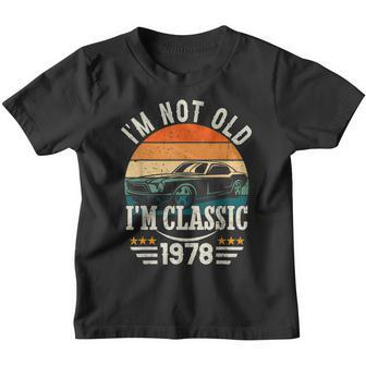 Im Classic Car 44Th Birthday Gift 44 Years Old Born In 1978 Youth T-shirt - Thegiftio UK
