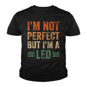 Im Not Perfect But Im A Leo Funny Horoscope Zodiac Sign Youth T-shirt - Thegiftio UK