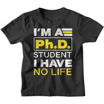 Im Phd Student Ive No Life Doctoratedegree Graduation Phd Youth T-shirt - Thegiftio UK