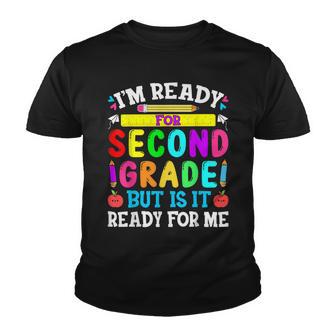 Im Ready For Second Grade 2Nd Grade Girls Back To School Youth T-shirt - Thegiftio UK