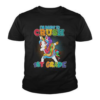 Im Ready To Crush 1St Grade Unicorn Back To School Youth T-shirt - Monsterry