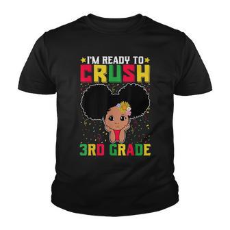 Im Ready To Crush 3Rd Grade Back To School Melanin Girl Youth T-shirt - Thegiftio UK