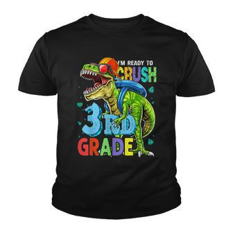 Im Ready To Crush 3Rd Grade Dinosaur Back To School Boy Kid Youth T-shirt - Seseable