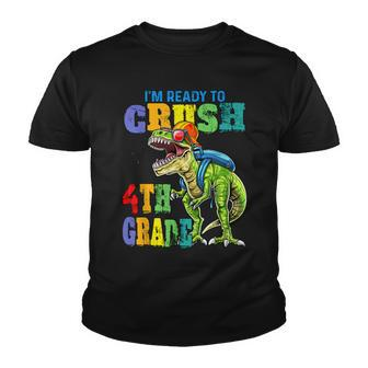Im Ready To Crush 4Th Grade Back To School For Kids Love Youth T-shirt - Seseable