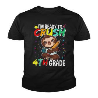Im Ready To Crush 4Th Grade Funny Sloth Back To School Youth T-shirt - Seseable