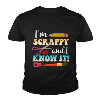 Im Scrappy And I Know It Scrapbook Scrapbook Gift Youth T-shirt - Monsterry DE