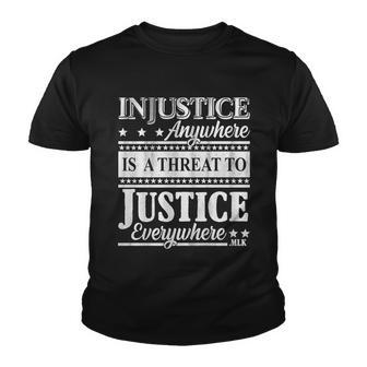 Injustice Anywhere Is A Threat To Justice Everywhere Mlk Tshirt Youth T-shirt - Monsterry DE