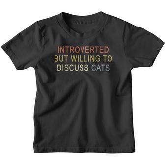 Introverted But Willing To Discuss Cats Introverts Vintage Youth T-shirt - Thegiftio UK