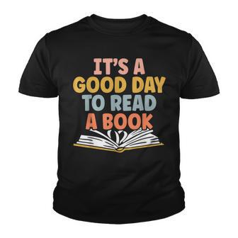 Ist A Good Day To Read A Book For A Bookworm Book Lovers Youth T-shirt - Thegiftio UK