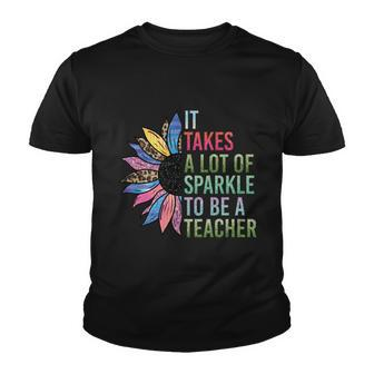 It Takes A Lot Of Sparkle To Be A Teacher Plus Size Shirt For Male Female Teache Youth T-shirt - Monsterry AU
