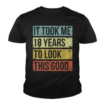 It Took Me 18 Years To Look This Good 18Th Birthday Youth T-shirt - Seseable