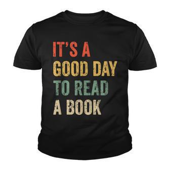Its A Good Day To Read A Book Youth T-shirt - Thegiftio UK