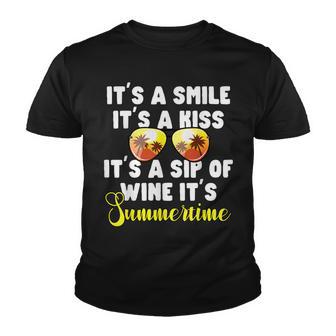 Its A Smile Its A Kiss Its A Sip Of Wine Its Summertime Youth T-shirt - Thegiftio UK