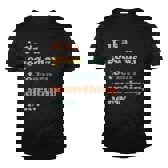 Its Good Day To Learn Something New Retro Groovy Funny Youth T-shirt - Thegiftio
