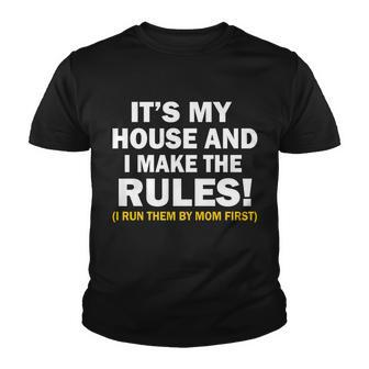 Its My House And I Make The Rules Youth T-shirt - Monsterry CA